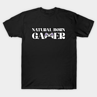 Natural Born Gamer Game Controller Quote T-Shirt